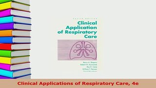 PDF  Clinical Applications of Respiratory Care 4e PDF Online