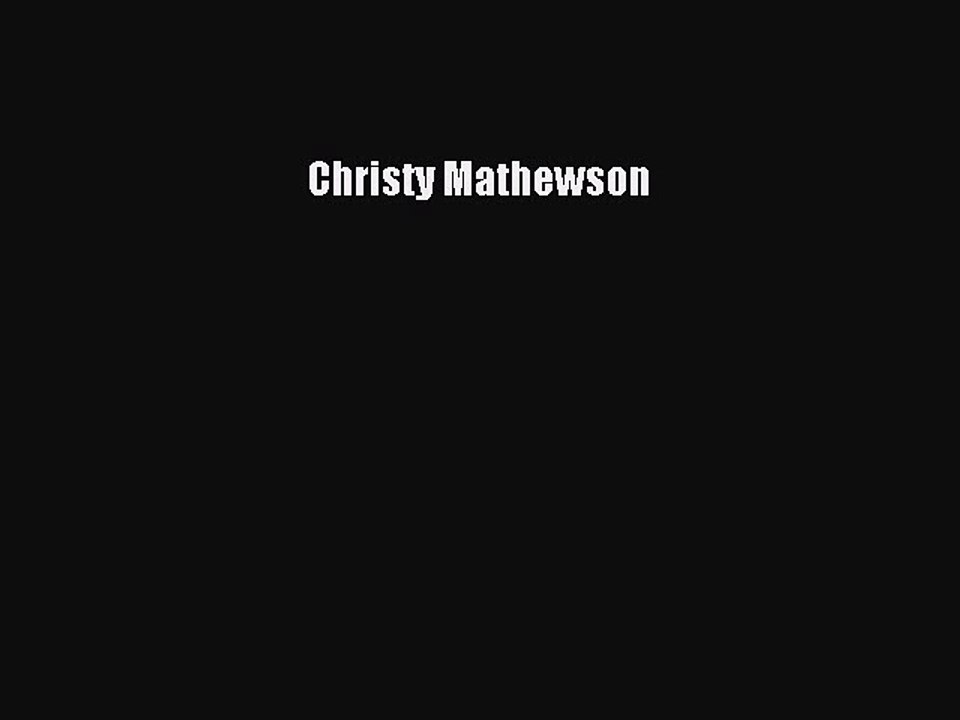 Download Christy Mathewson Free Books