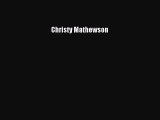 Download Christy Mathewson Free Books