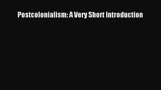 Ebook Postcolonialism: A Very Short Introduction Read Online