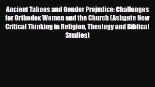 [PDF] Ancient Taboos and Gender Prejudice: Challenges for Orthodox Women and the Church (Ashgate