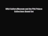 Read Uffizi Gallery Museum and the Pitti Palace Collections Boxed Set Ebook Free