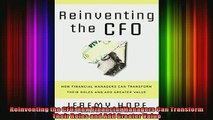 FREE EBOOK ONLINE  Reinventing the CFO How Financial Managers Can Transform Their Roles and Add Greater Free Online