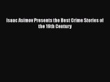 [Read Book] Isaac Asimov Presents the Best Crime Stories of the 19th Century  Read Online