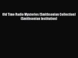 [Read Book] Old Time Radio Mysteries (Smithsonian Collection) (Smithsonian Institution)  Read