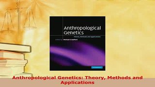PDF  Anthropological Genetics Theory Methods and Applications Download Full Ebook