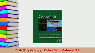 Download  Fish Physiology Zebrafish Volume 29 Ebook