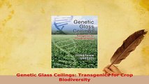 PDF  Genetic Glass Ceilings Transgenics for Crop Biodiversity PDF Book Free