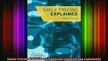 Full Free PDF Downlaod  Smile Pricing Explained Financial Engineering Explained Full EBook