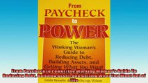 READ book  From Paycheck to Powerthe Working Womans Guide Tp Reducing Debt Building Asset and  FREE BOOOK ONLINE