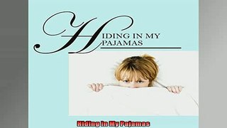 Free PDF Downlaod  Hiding in My Pajamas  BOOK ONLINE