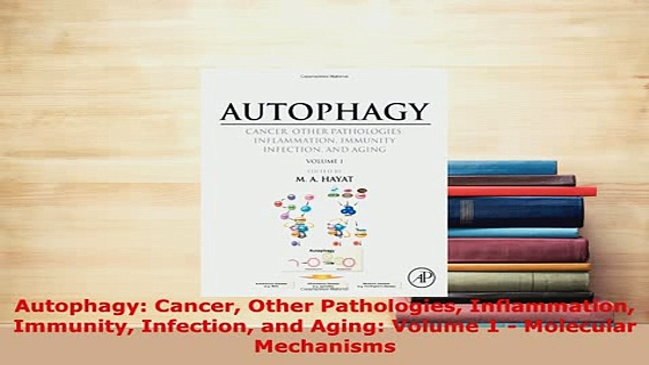 Download  Autophagy Cancer Other Pathologies Inflammation Immunity Infection and Aging Volume 1  PDF Full Ebook