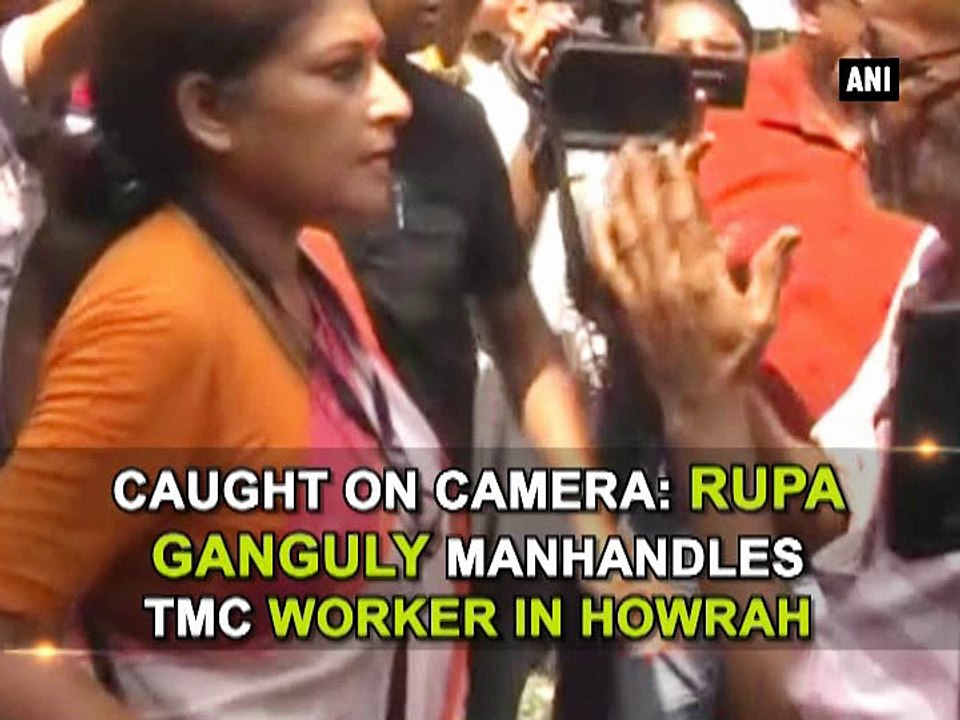 Caught on Camera: Rupa Ganguly manhandles TMC worker in Howrah