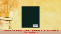 Download  Cumulative Subject Index Volume 229 Methods in Enzymology Read Full Ebook