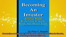 FREE DOWNLOAD  Becoming an Investor Building Wealth by Investing in Stocks Bonds and Mutual Funds  BOOK ONLINE