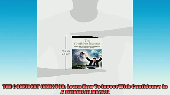 READ book  THE CONFIDENT INVESTOR Learn How To Invest With Confidence In A Turbulent Market  BOOK ONLINE