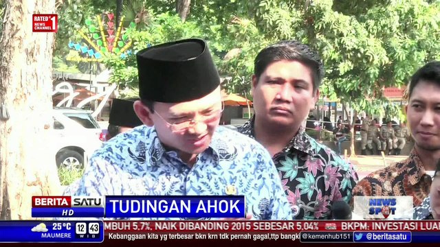 Ahok: Kalau Kerja Bener Ngga Masalah Saya Dicaci