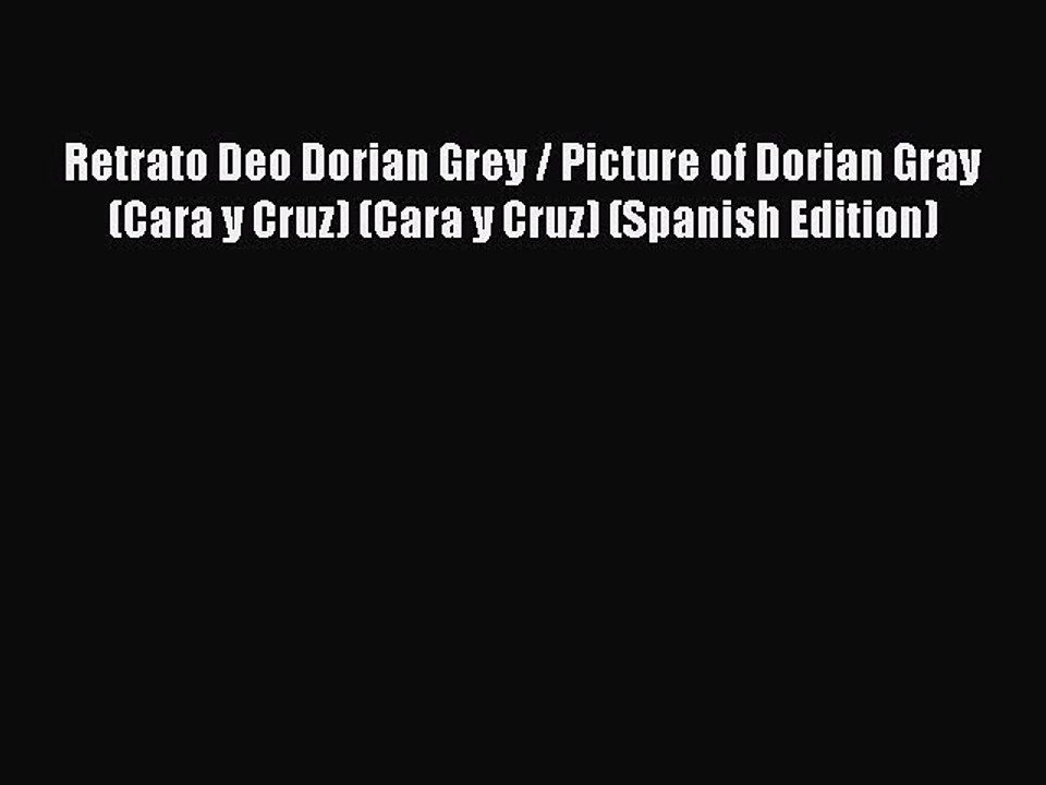 [PDF] Retrato Deo Dorian Grey / Picture of Dorian Gray (Cara y Cruz) (Cara y Cruz) (Spanish