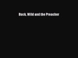 [Read Book] Buck Wild and the Preacher  EBook