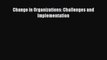 [PDF] Change in Organizations: Challenges and Implementation Read Full Ebook
