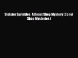 [Read Book] Sinister Sprinkles: A Donut Shop Mystery (Donut Shop Mysteries)  EBook