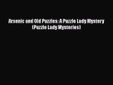 [Read Book] Arsenic and Old Puzzles: A Puzzle Lady Mystery (Puzzle Lady Mysteries)  EBook