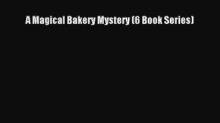 [Read Book] A Magical Bakery Mystery (6 Book Series)  EBook