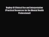 [Read book] Bayley-III Clinical Use and Interpretation (Practical Resources for the Mental