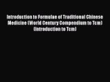 [Read book] Introduction to Formulae of Traditional Chinese Medicine (World Century Compendium