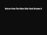 [Read Book] Voices From The Other Side: Dark Dreams II  EBook