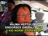 Najma Heptullah endorses Giriraj's 'Fix 2 kid norm' statement