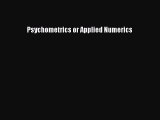 [PDF] Psychometrics or Applied Numerics Read Online