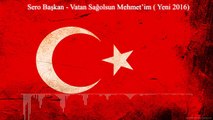 iSyanQaR26 - Vatan Sağolsun Mehmet'im (Yeni 2016)