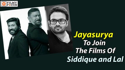 Jayasurya To Join The Films Of Siddique and Lal - Filmyfocus.com