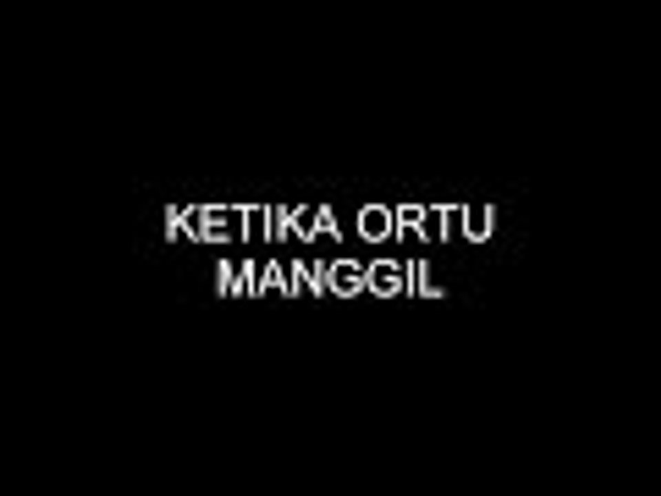 KETIKA ORANG TUA MANGGIL - True Story wkwkwk