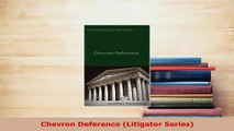 PDF  Chevron Deference Litigator Series  Read Online