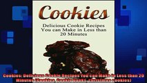 READ book  Cookies Delicious Cookie Recipes You can Make in Less than 20 Minutes Cookies Cookie  FREE BOOOK ONLINE