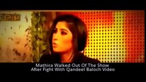 Mathira Walked Out Of The Show After Fight With Qandeel Baloch Video