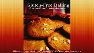 EBOOK ONLINE  GlutenFree Baking  Gluten Free Cookie Recipes  DOWNLOAD ONLINE