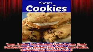 Free   YummCookies  Easy Homemade Cookie Recipes Simply Delicious Brownies Chocolate Chip Read Download