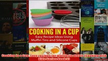 Free   Cooking in a Cup Easy recipes for muffin tin meals Cooking with Kids Series Book 3 Read Download