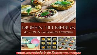 Free   Muffin Tin Menus 47 Fun  Delicious Recipes Read Download