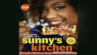 Free   Sunnys Kitchen Easy Food for Real Life Read Download