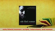 PDF  soloblackwoman scripts interviews and essays Free Books