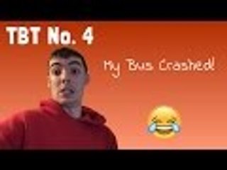 TBT: My Bus Crashed! Episode 4