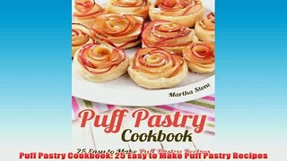 Free   Puff Pastry Cookbook 25 Easy to Make Puff Pastry Recipes Read Download