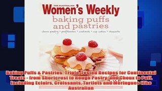 Free   Baking Puffs  Pastries TripleTested Recipes for Continental Treats  from Shortcrust to Read Download