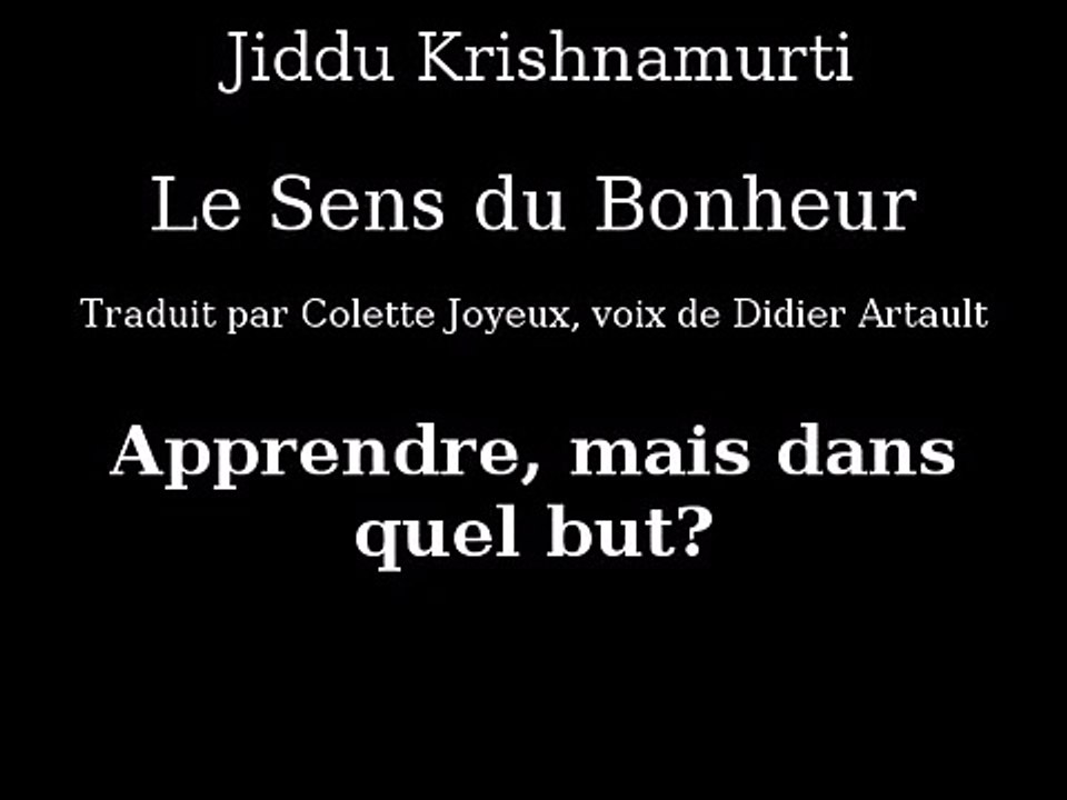 Krishnamurti - Apprendre, mais dans quel but - Livre Audio le sens du bonheur