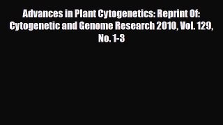 [PDF] Advances in Plant Cytogenetics: Reprint Of: Cytogenetic and Genome Research 2010 Vol.