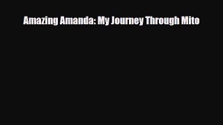 [PDF] Amazing Amanda: My Journey Through Mito Download Full Ebook